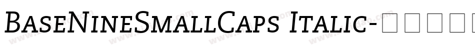 BaseNineSmallCaps Italic字体转换